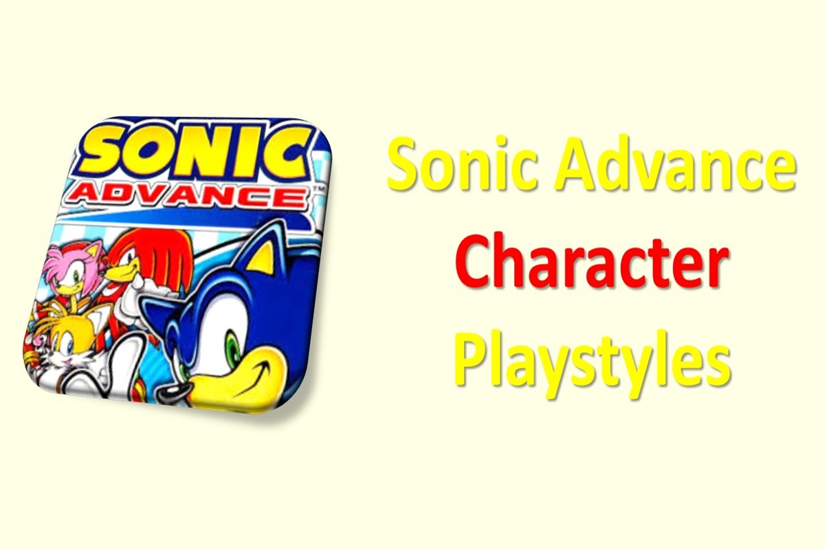 Sonic Advance Character Playstyles